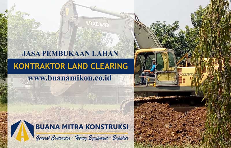 Land clearing; jasa land clearing; kontraktor land clearing; jasa pembukaan lahan;