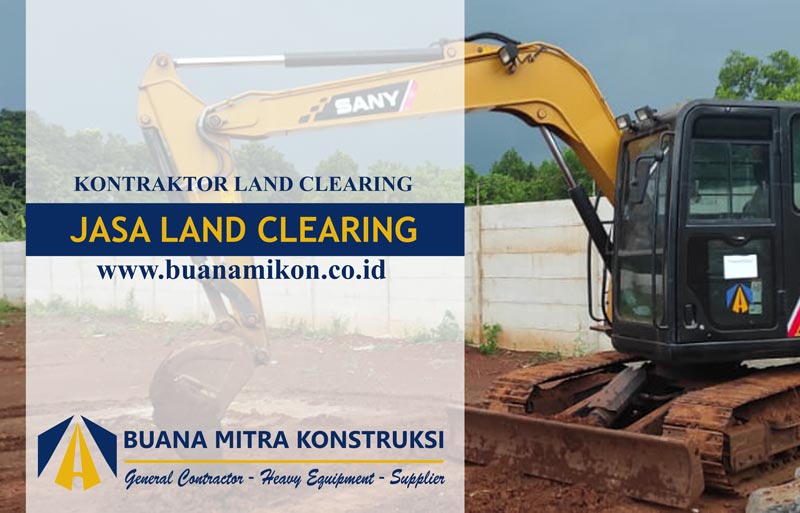Land clearing; jasa land clearing; kontraktor land clearing; jasa pembukaan lahan;